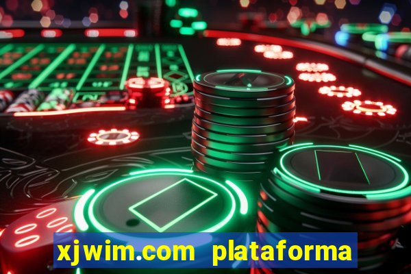 xjwim.com plataforma de jogos